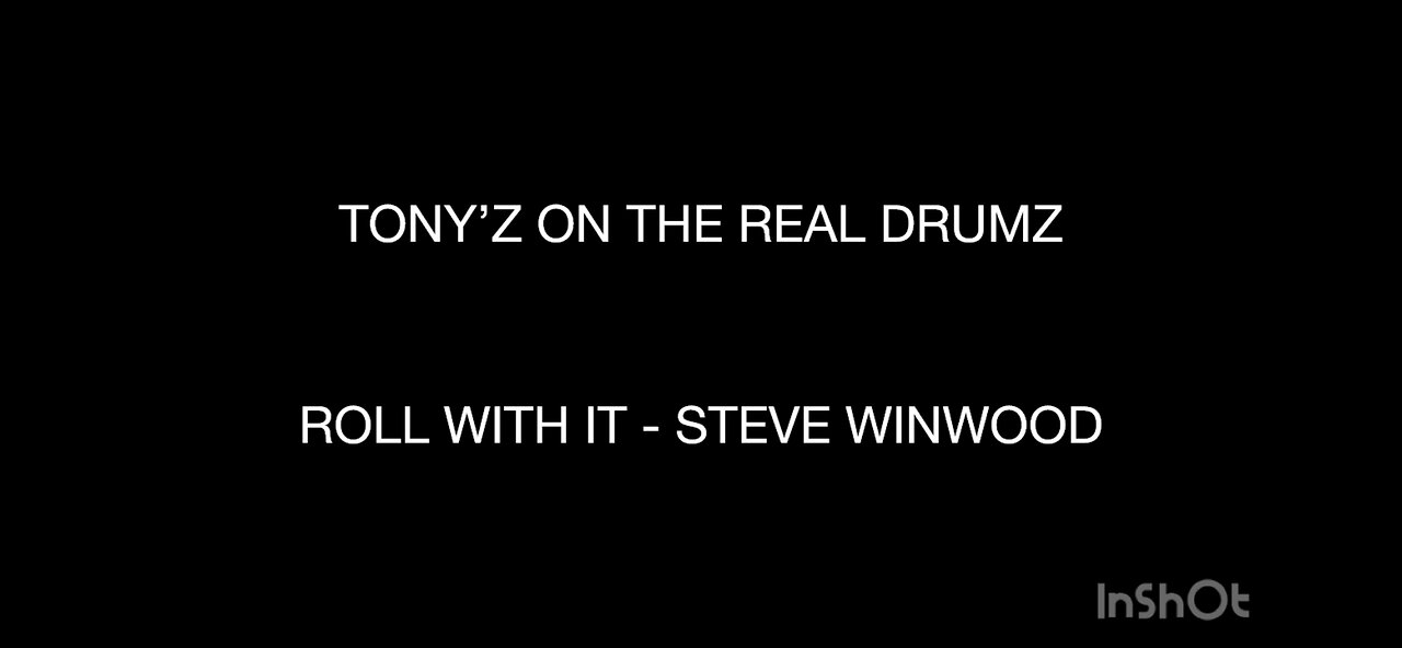 TONY’Z ON THE REAL DRUMZ - ROLL WITH IT (STEVE WINWOOD)