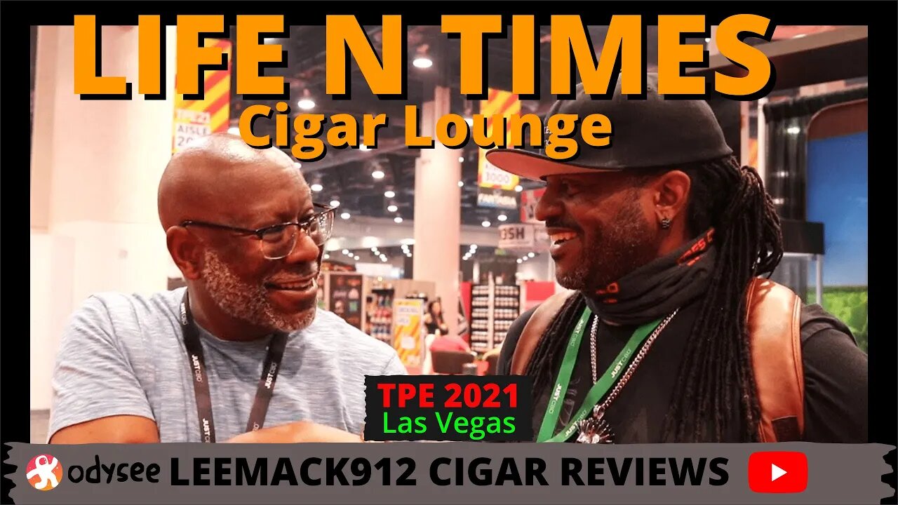 Life N Times Cigar Lounge Lithonia, GA | #leemack912 (S07 E78) | #TPE2021