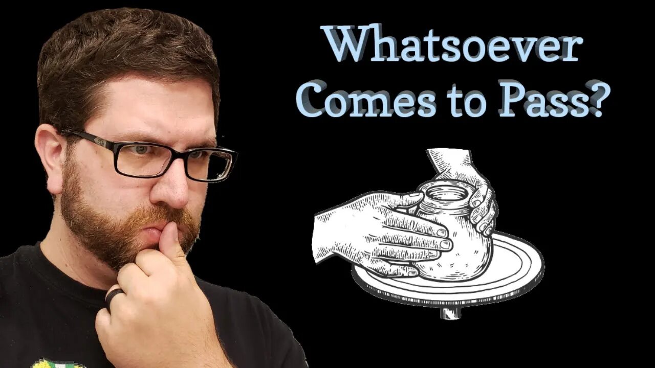 Simply Sovereign Part 1: Whatsoever Comes to Pass