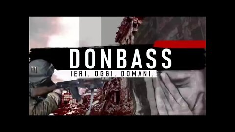 Donbass: ieri, oggi, domani [DOCUMENTARIO]