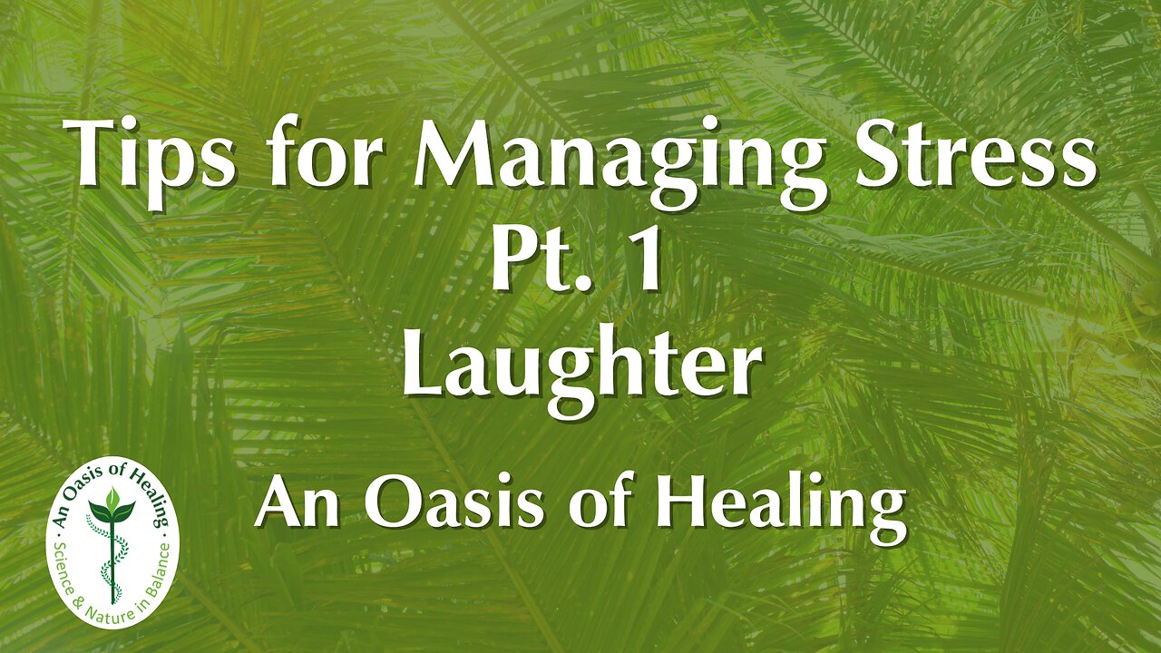 Tips for Managing Stress Pt. 1: Laughter