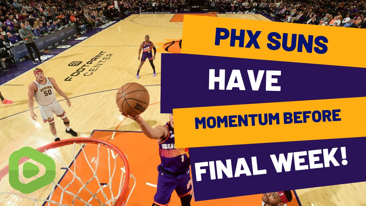 PHX Suns - Final Week