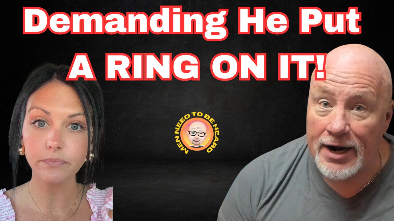 Demanding He Put A Ring On It!