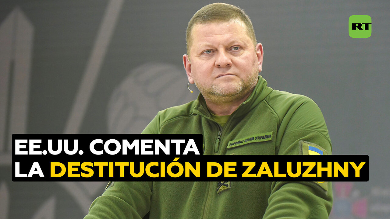 EE.UU. comenta la destitución de Zaluzhny como comandante en jefe del Ejército ucraniano