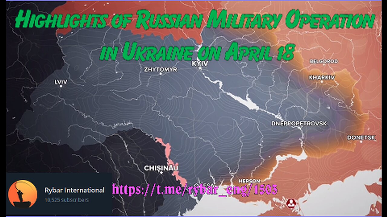 Highlights of Russian Military Operation in Ukraine on April 18
