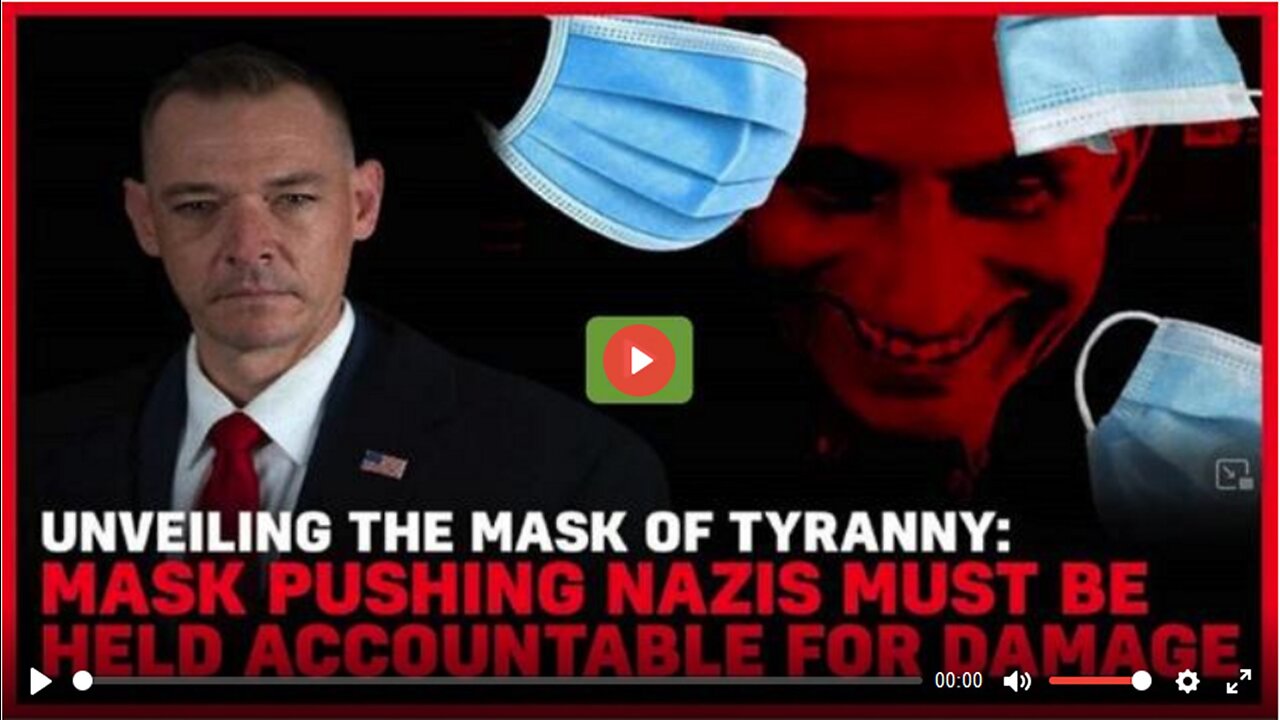 Unveiling The Mask Of Tyranny: Mask Pushing Nazis Must Be Held Accountable For Damage