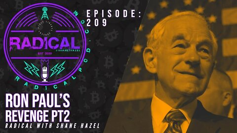 209. Ron Paul's Revenge Pt2