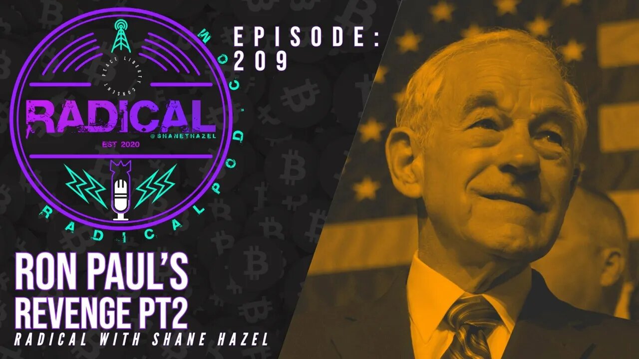 209. Ron Paul's Revenge Pt2