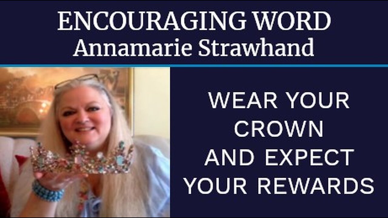 Encouraging Word: Wear Your Crown and Expect Your Rewards