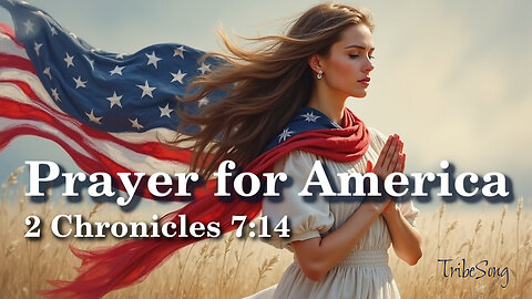 Prayer for America, 2 Chronicles 7:14, Your Kingdom Come