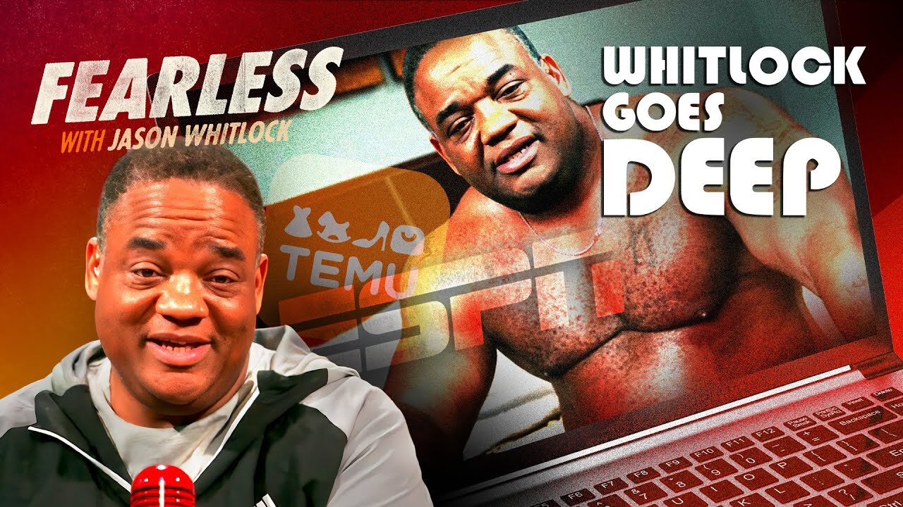 Porngate: Jason Whitlock Goes ‘Balls Deep’ in ESPN, Temu Controversy | Ep 590