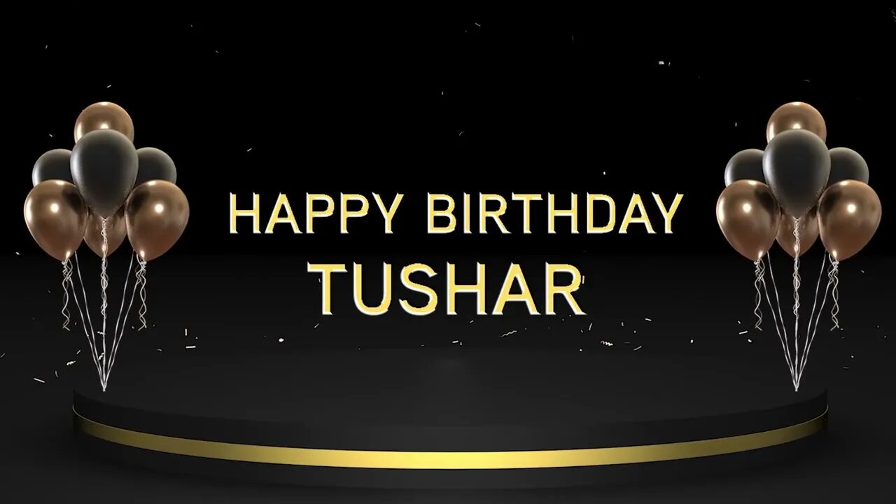 Wish you a very Happy Birthday Tushar