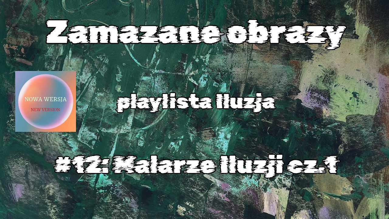 #12 Malarze Iluzji cz.1 / Painters of Illusions part 1 (HistoryReality)