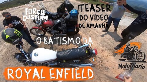 O Batismo da ROYAL ENFIELD: Teaser do Vídeo de Amanhã