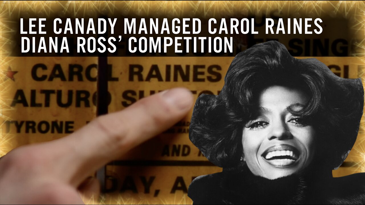 Legendary Lee Canady: Diana Ross' competition was Carol Raines