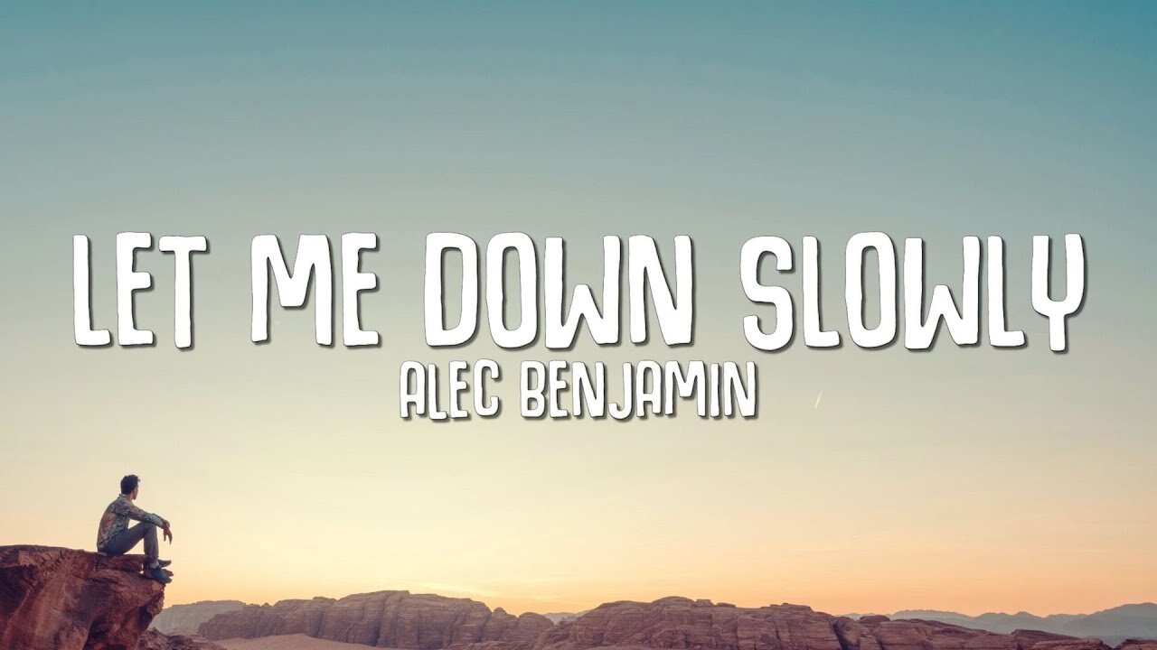 Alec Benjamin-Let Me Down Slowly (Layric)