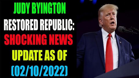 JUDY BYINGTON RESTORED REPUBLIC INTEL-GCR SHOCKING NEWS AS OCT-02-2022