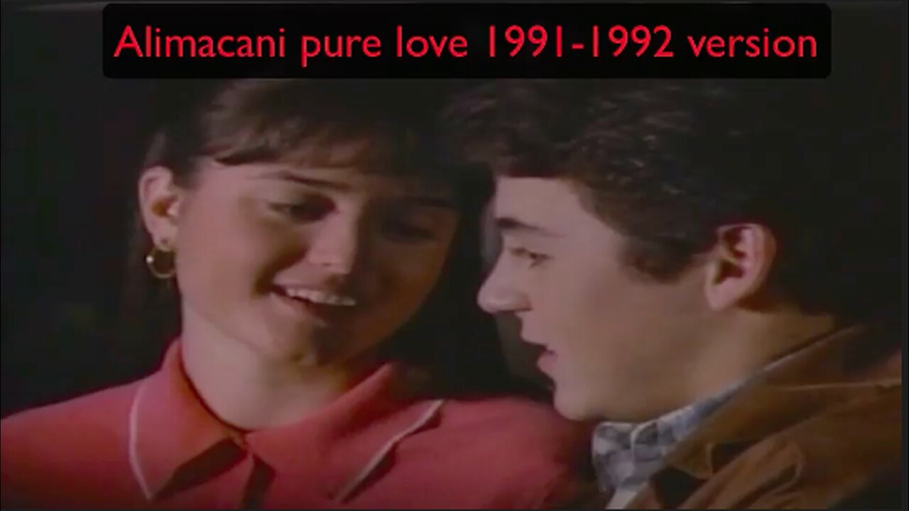 Alimacani pure love 1991-1992 version