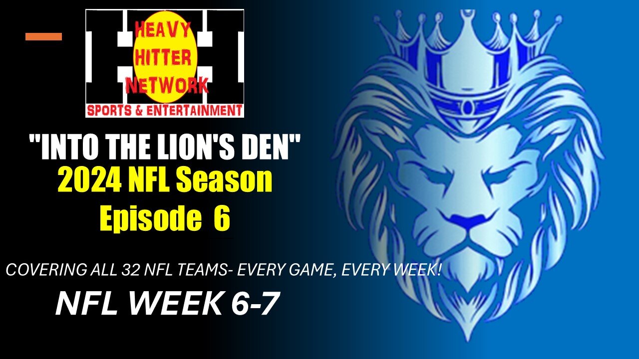 INTO THE LION'S DEN EP. 6 (NFL WEEK 6-7)