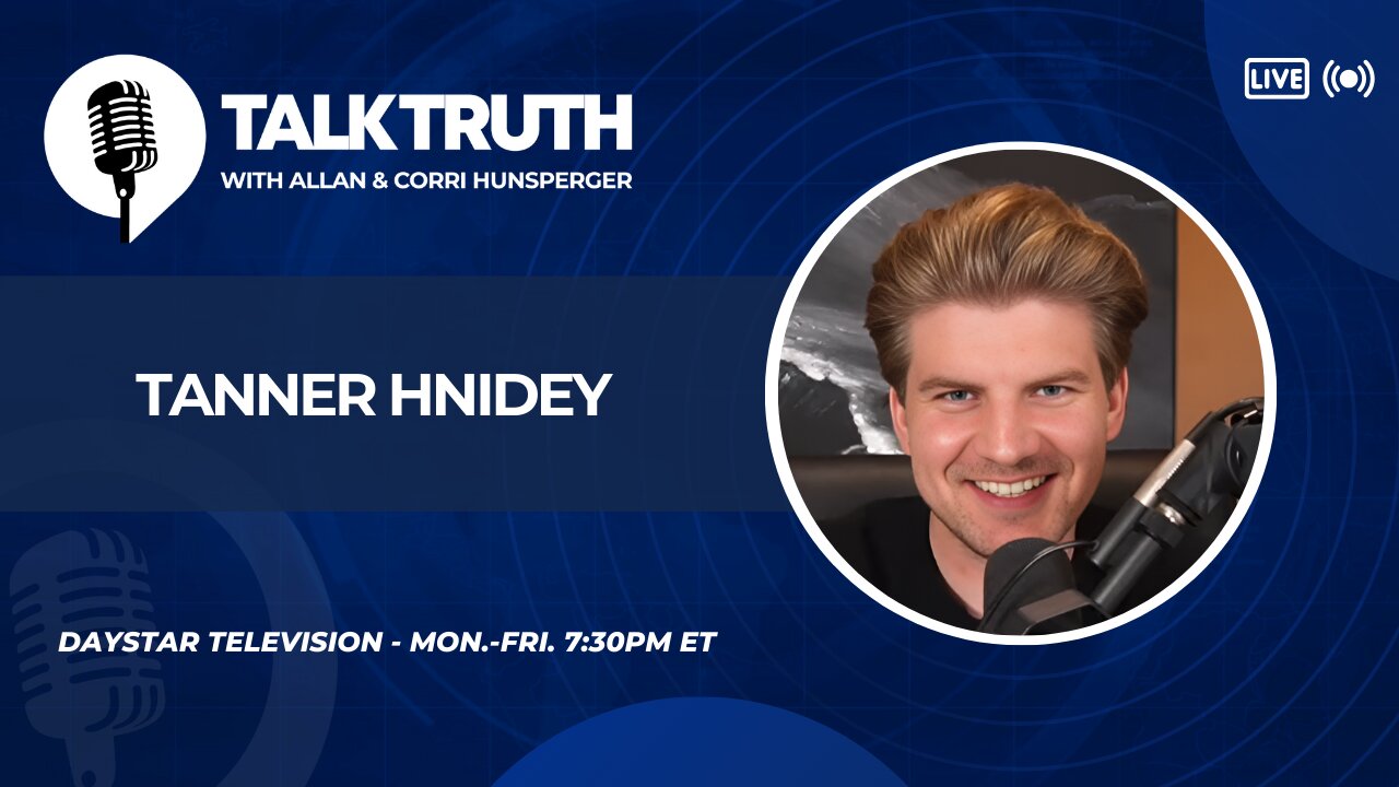 Talk Truth 07.25.24 - Tanner Hnidey