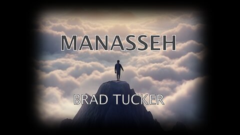 BRAD TUCKER: MANASSEH