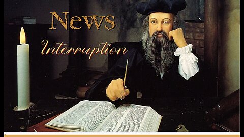 NEWS INTERRUPTION !!!!