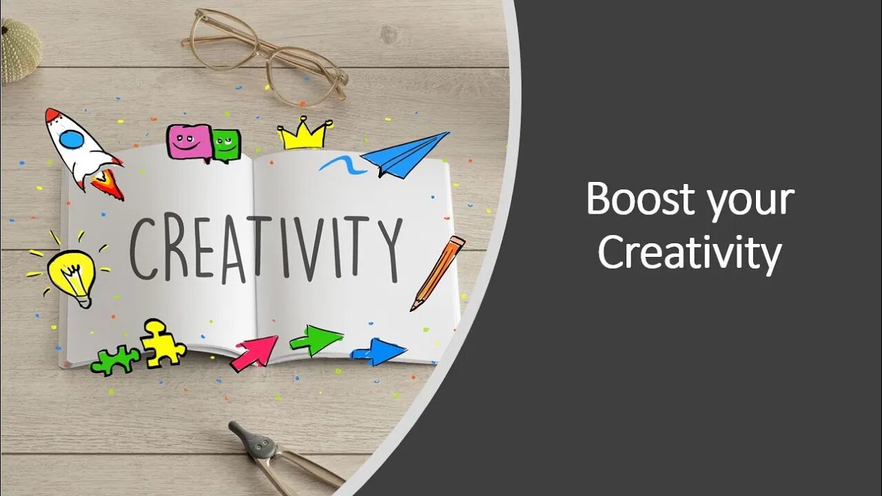 Boost your creativity