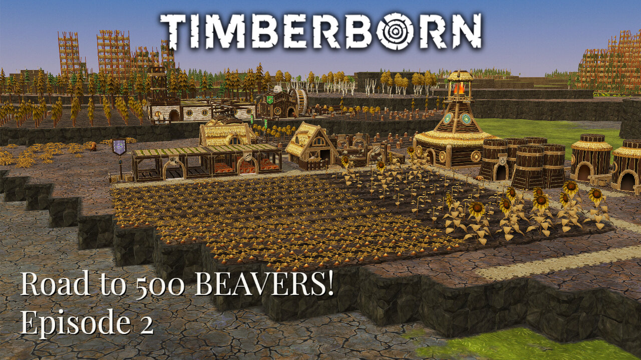 Road to 500 Beavers E2: The Drought DESTROYS my Crops!