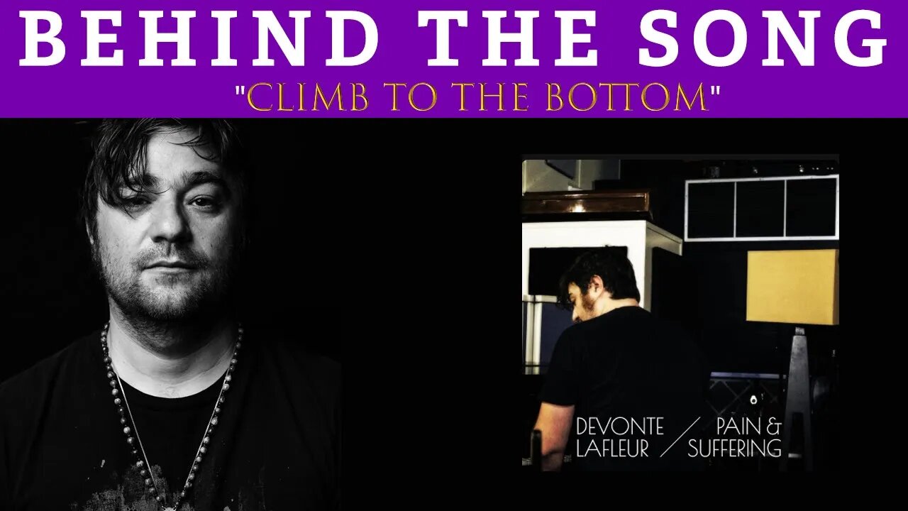 Behind the Song - Climb to the Bottom -