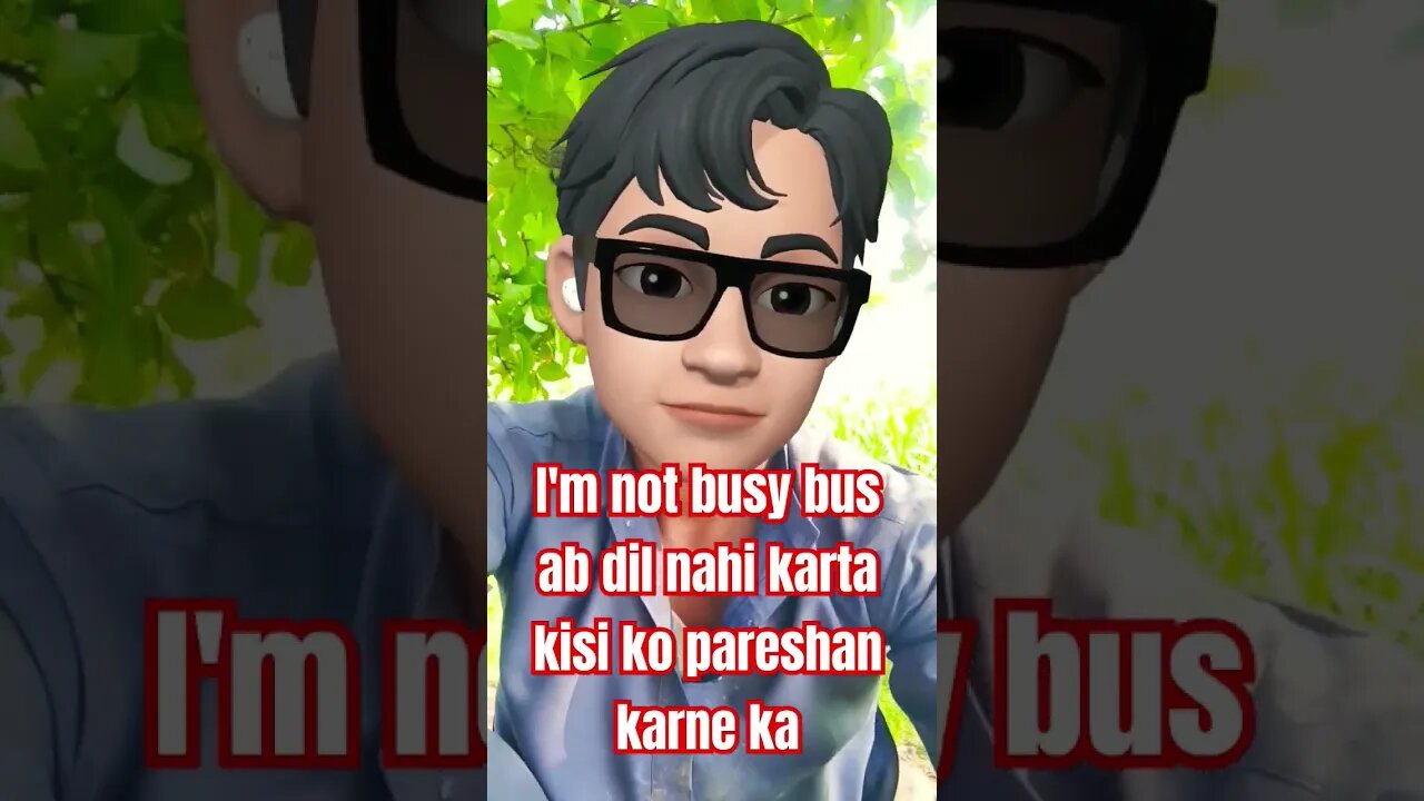 I'm not busy bus ab dil nahi karta kisi ko pareshan karne ka