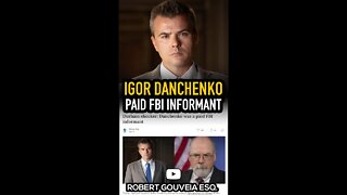 Igor Danchenko: PAID FBI Informant #shorts