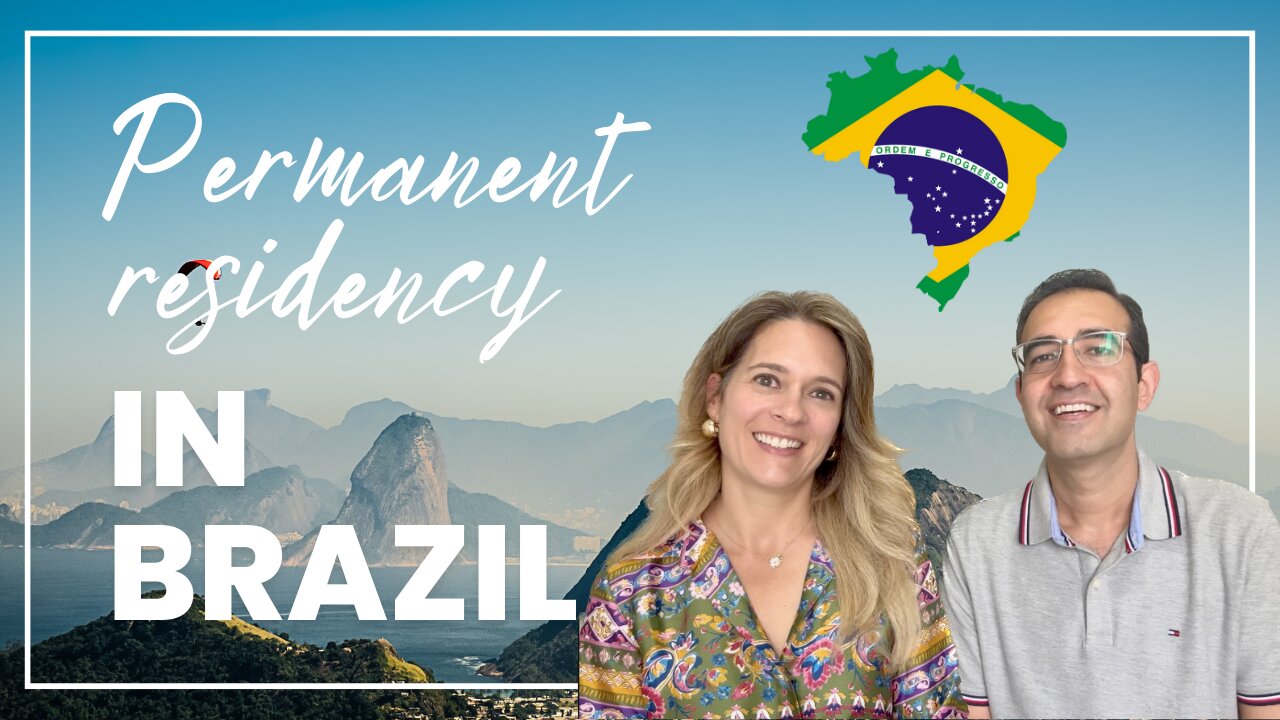 HOW I BECAME A PERMANENT RESIDENT IN BRAZIL