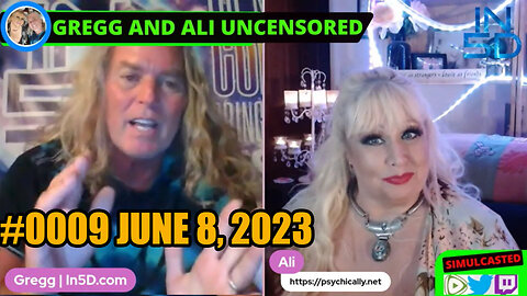 PsychicAlly and Gregg In5D LIVE and UNCENSORED #0009 June 8, 2023