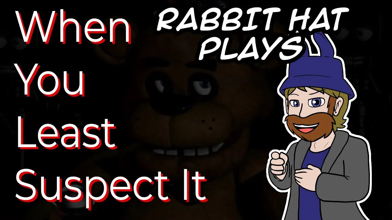 When you least suspect it!