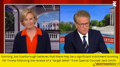 Morning Joe Scarborough believes that there may be a significant indictment looming for Trump