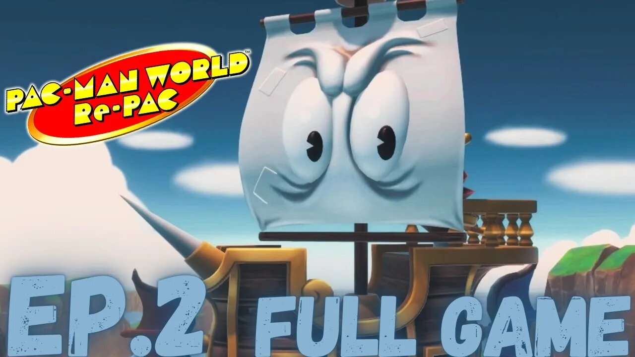 PAC-MAN WORLD RE-PAC Gameplay Walkthrough EP.2- Pirate Ships & Ruin Areas FULL GAME