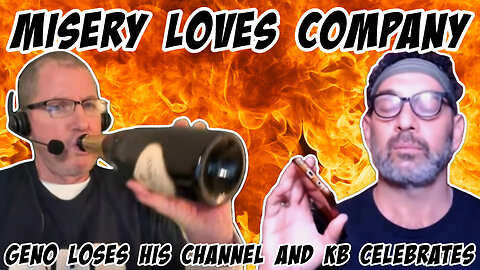 Misery Loves Company: Geno Loses his Channel