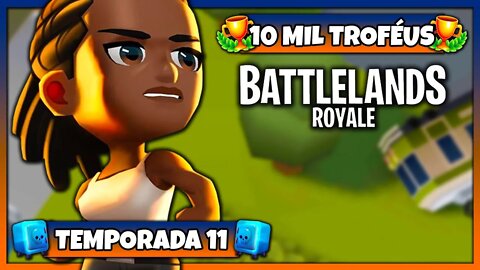 Battlelands Royale | 10 Mil Troféus na Temporada 11