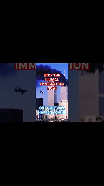 ILLEGAL IMMIGRATION! #shorts #trending #9/11
