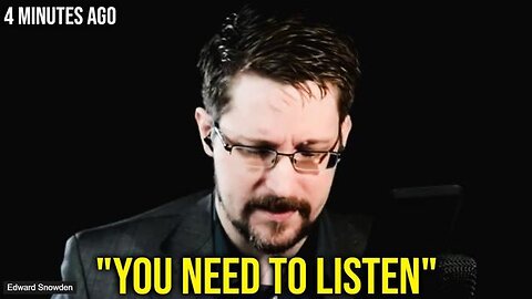 EDWARD SNOWDEN BREAKS SILENCE… “IT ENDS NOW"