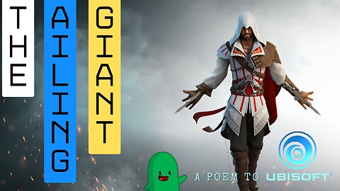 The Ailing Giant | A Poem To Ubisoft