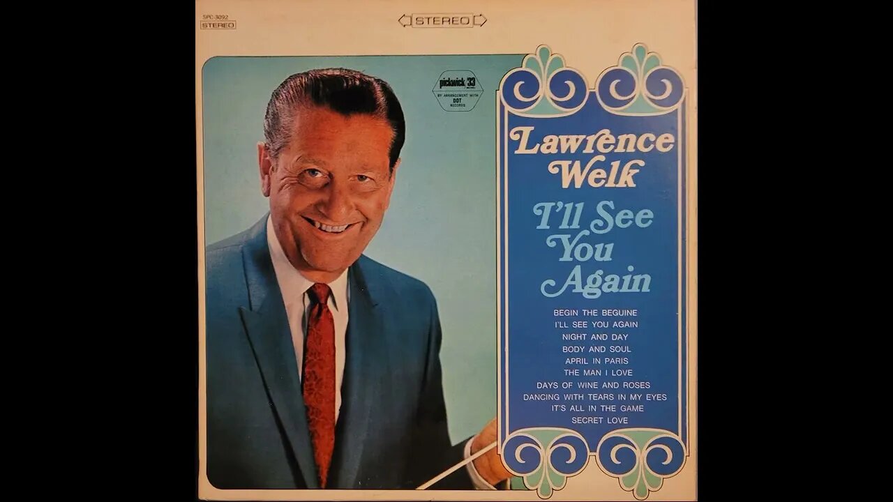 Lawrence Welk – I'll See You Again