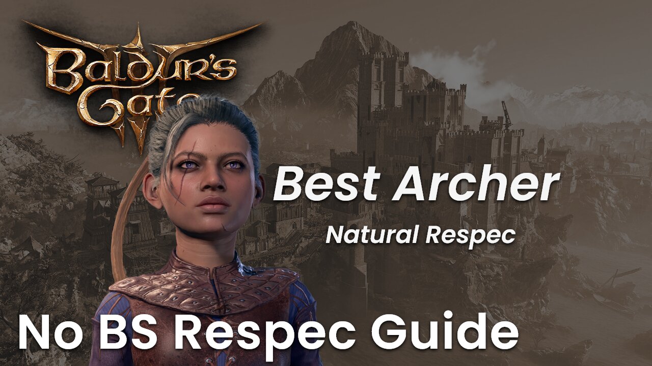 BALDUR'S GATE 3 | The Best Archer Natural Respec Guide