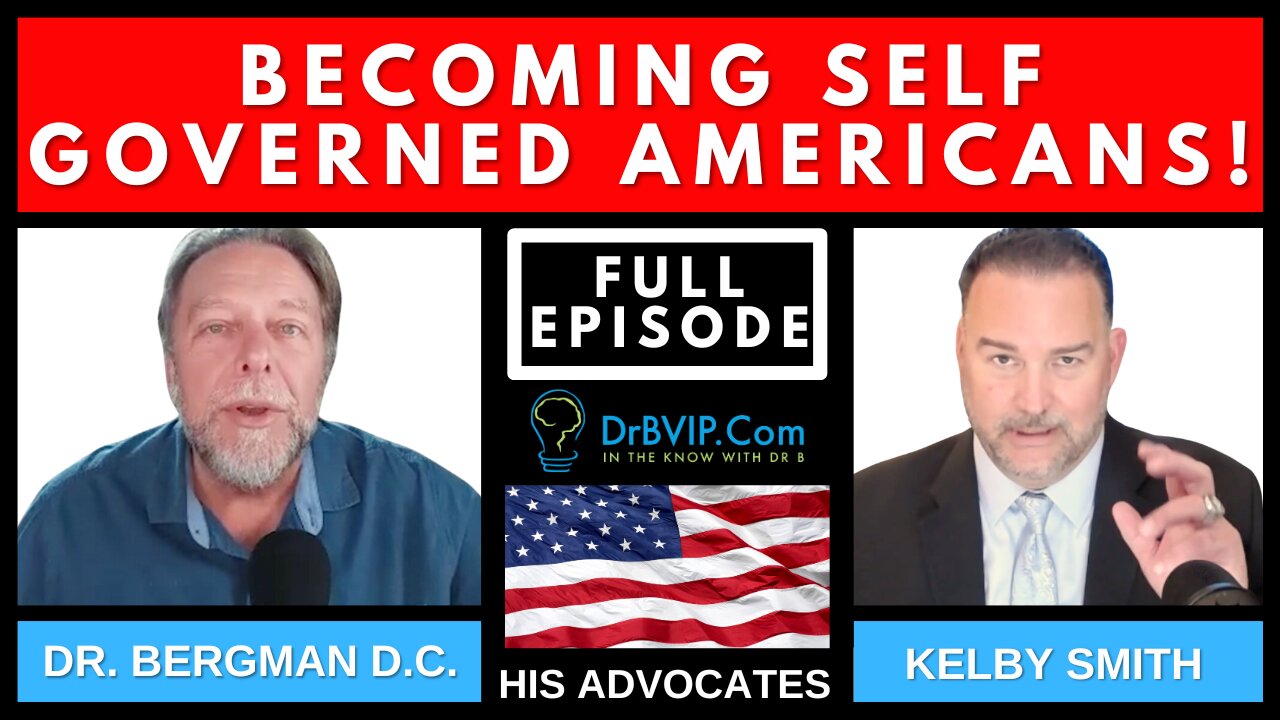 "Becoming Self-Governed Americans" with Kelby Smith - Full Episode