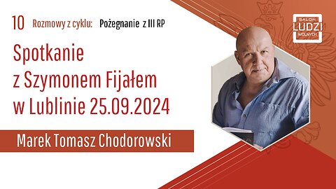 POŻEGNANIE Z III RP: Spotkanie z Szymonem Fijałem. S01E10