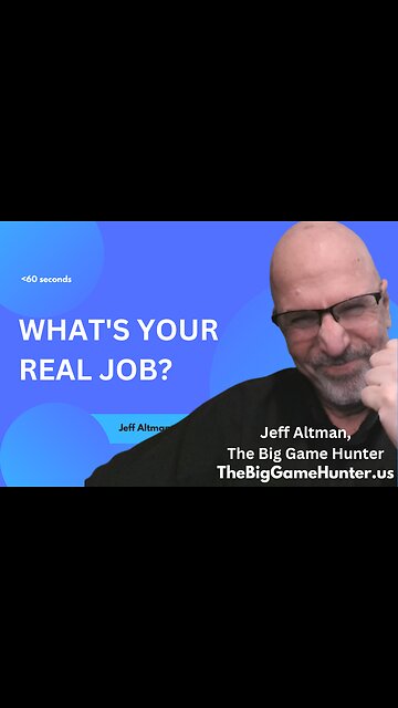 What’s Your Real Job? Let Me Tell You