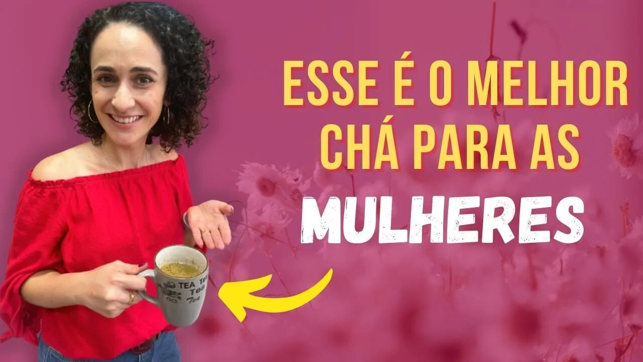 PORQUE TODA MULHER DEVE TOMAR CHÁ DE CAMOMILA