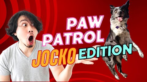 Paw Patrol- Jocko Edition 😆