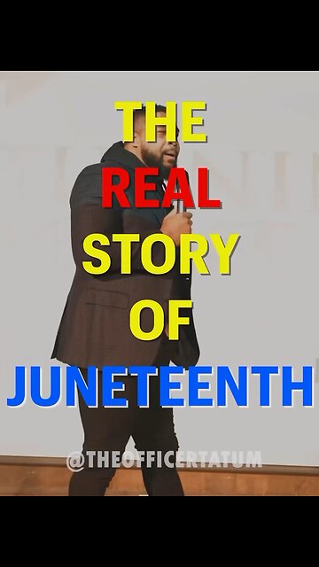 The real story of Juneteenth