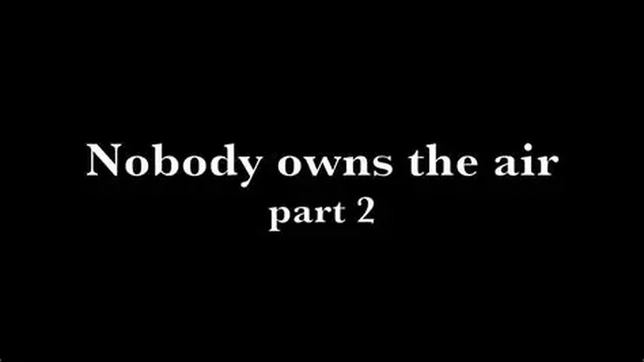 Nobody owns the Air (Part 2)
